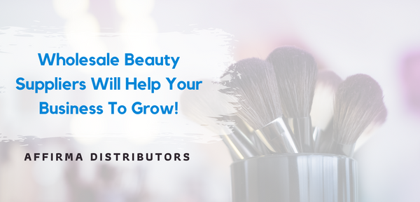 Why Wholesale Beauty Suppliers at Low Prices Can Help Your Business Grow in 2024?